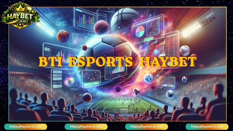 Tổng quan hông tin sảnh cược Thể thao BTI
