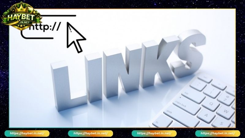 Tổng hợp những link truy cập vào nhà cái HayBet uy tín